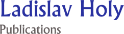 LADISLAV HOLY - Prof. of Social Anthropology, St Andrews 1987-1997